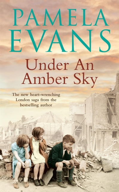 Under an Amber Sky: Family, friendship and romance unite in this heart-warming wartime saga