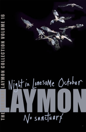 The Richard Laymon Collection Volume 16: Night in the Lonesome October & No Sanctuary