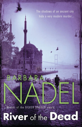 River of The Dead (Inspector Ikmen Mystery 11): A chilling murder mystery set across Istanbul