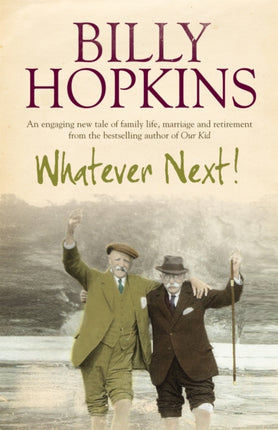 Whatever Next! (The Hopkins Family Saga, Book 7): An engaging tale of family life, marriage and retirement