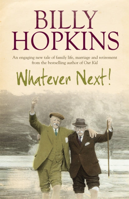 Whatever Next! (The Hopkins Family Saga, Book 7): An engaging tale of family life, marriage and retirement