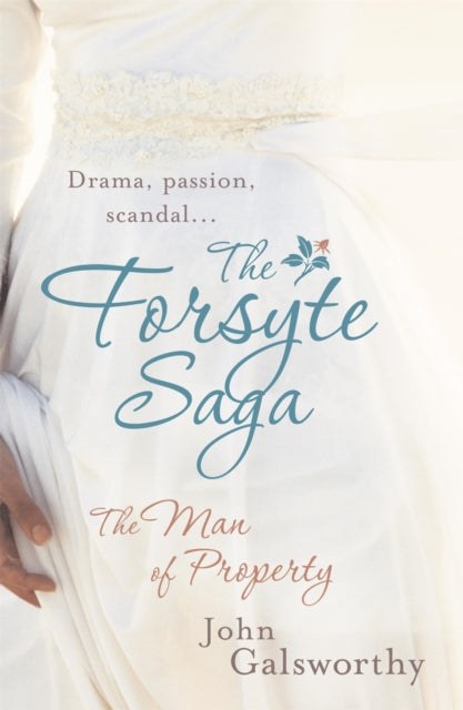 The Forsyte Saga 1: The Man of Property