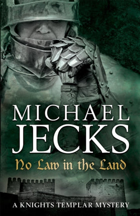 No Law in the Land (Last Templar Mysteries 27): A gripping medieval mystery of intrigue and danger