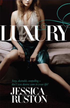 Luxury: An irresistable story of glamour and scandal