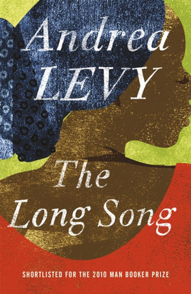 The Long Song Shortlisted for the Man Booker