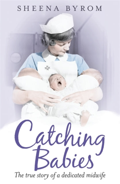 Catching Babies: A Midwife's Tale