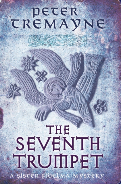 The Seventh Trumpet (Sister Fidelma Mysteries Book 23): A page-turning medieval mystery of murder and intrigue