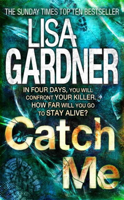 Catch Me (Detective D.D. Warren 6): An insanely gripping thriller from the bestselling author of BEFORE SHE DISAPPEARED