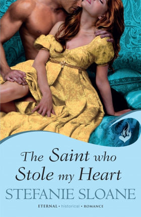 The Saint Who Stole My Heart: Regency Rogues Book 4