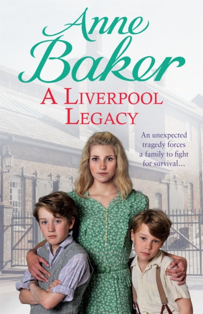 A Liverpool Legacy: An unexpected tragedy forces a family to fight for survival…