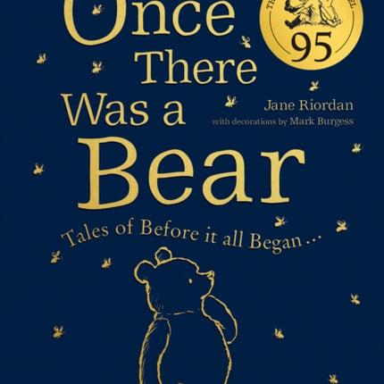 Winnie-the-Pooh: Once There Was a Bear (The Official 95th Anniversary Prequel): Tales of Before it all Began …