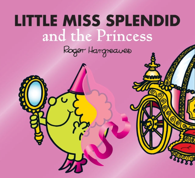 Little Miss Splendid and the Princess (Mr. Men & Little Miss Magic)