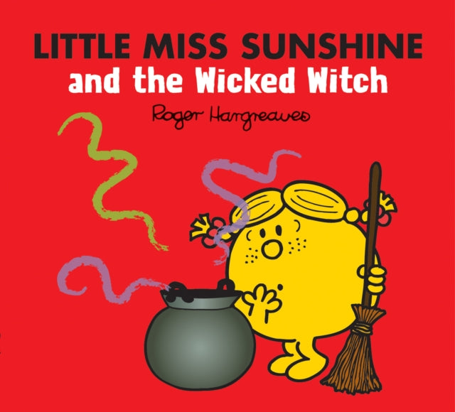 Little Miss Sunshine and the Wicked Witch (Mr. Men & Little Miss Magic)