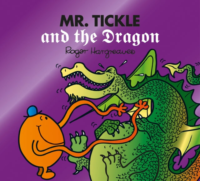 Mr. Tickle and the Dragon (Mr. Men & Little Miss Magic)