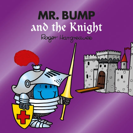 Mr. Bump and the Knight (Mr. Men & Little Miss Magic)