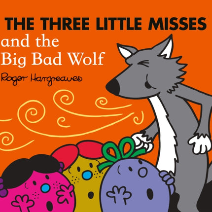 The Three Little Misses and the Big Bad Wolf
