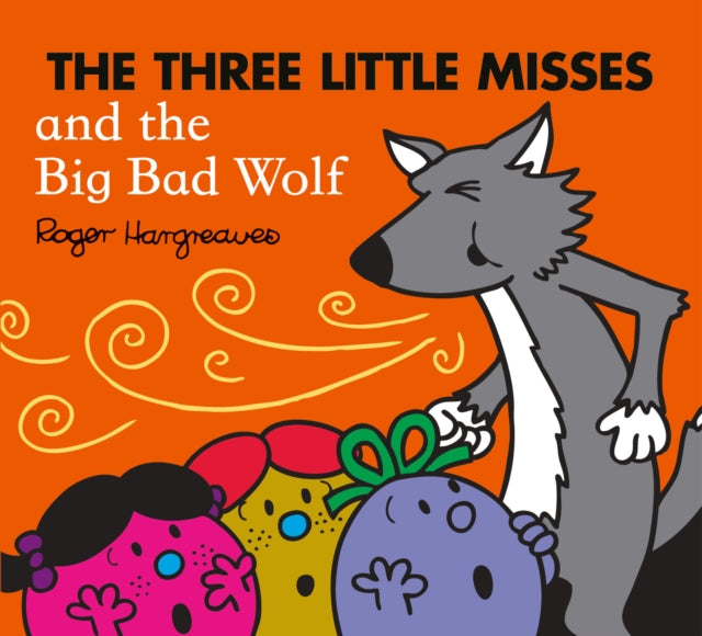 The Three Little Misses and the Big Bad Wolf (Mr. Men & Little Miss Magic)