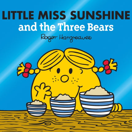 Little Miss Sunshine and the Three Bears (Mr. Men & Little Miss Magic)