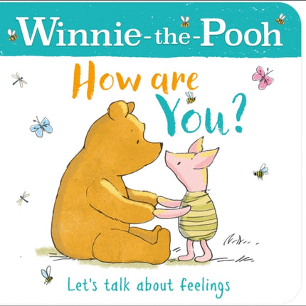 WINNIE-THE-POOH HOW ARE YOU? (A BOOK ABOUT FEELINGS)