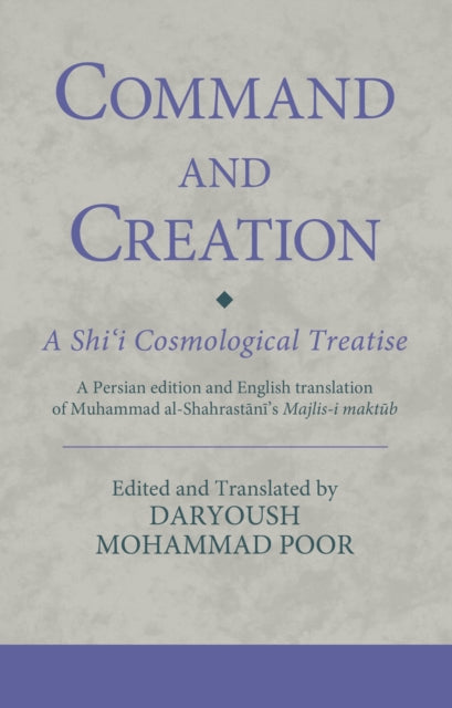 Command and Creation A Shii Cosmological Treatise