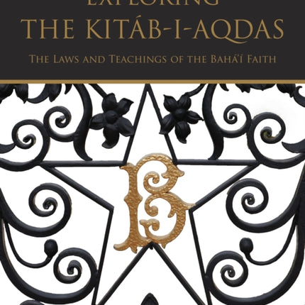 Exploring the KitábiAqdas