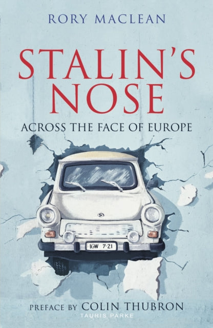 Stalin's Nose: Across the Face of Europe