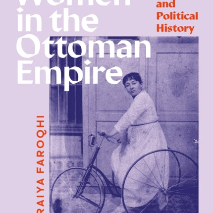 Women in the Ottoman Empire: A Social and Political History