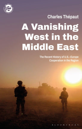 A Vanishing West in the Middle East: The Recent History of US-Europe Cooperation in the Region