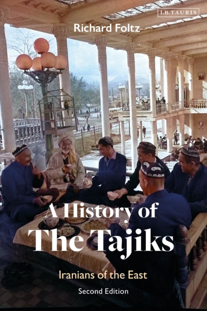 A History of the Tajiks: Iranians of the East