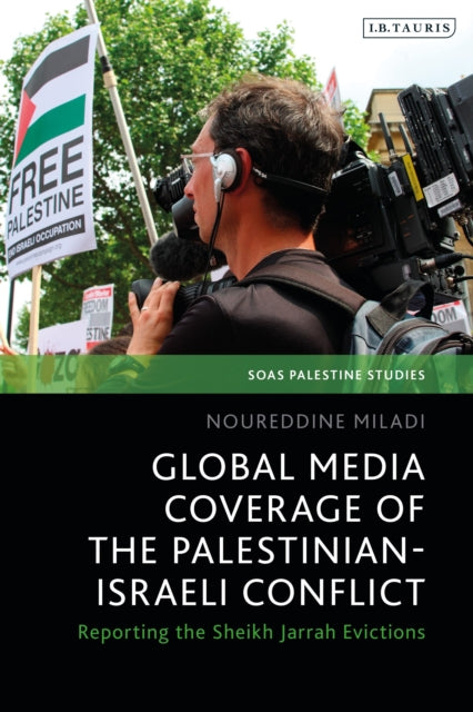 Global Media Coverage of the PalestinianIsraeli Conflict