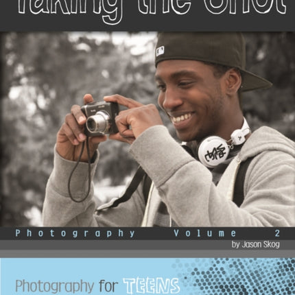 Taking the Shot: Photography