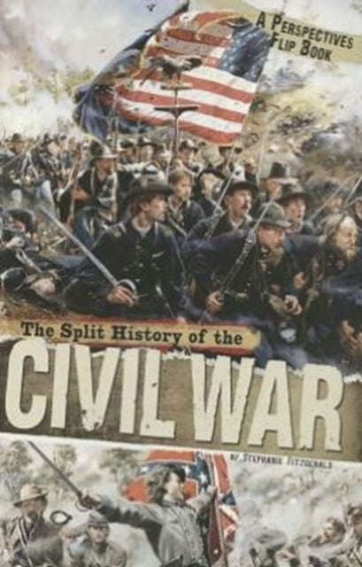 Split History of the Civil War: A Perspectives Flip Book