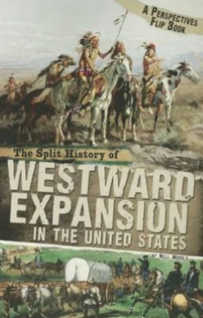 Split History of Westward Expansion in the United States: A Perspectives Flip Book