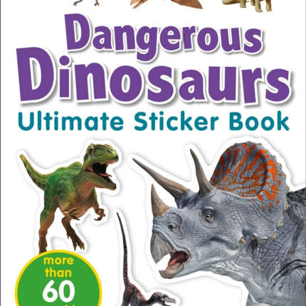 Ultimate Sticker Book: Dangerous Dinosaurs: More Than 60 Reusable Full-Color Stickers