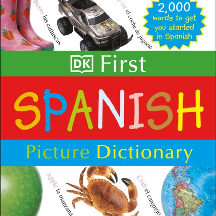 DK First Picture Dictionary: Spanish: 2,000 Words to Get You Started in Spanish