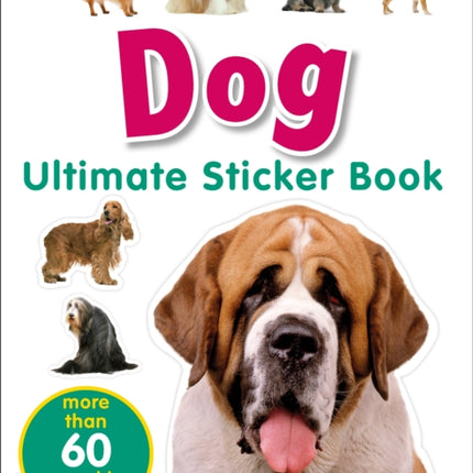 Ultimate Sticker Book: Dog: More Than 60 Reusable Full-Color Stickers