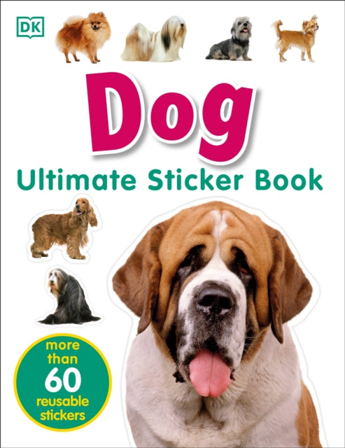 Ultimate Sticker Book: Dog: More Than 60 Reusable Full-Color Stickers