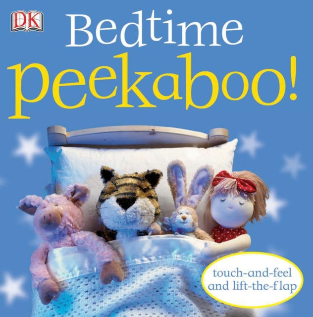 Bedtime Peekaboo!: Touch-and-Feel and Lift-the-Flap