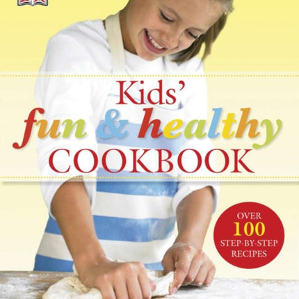 Kids' Fun and Healthy Cookbook