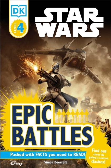 DK Readers L4: Star Wars: Epic Battles: Find Out About the Galaxy's Scariest Clashes!