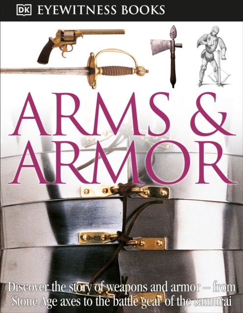 DK Eyewitness Books Arms and Armor