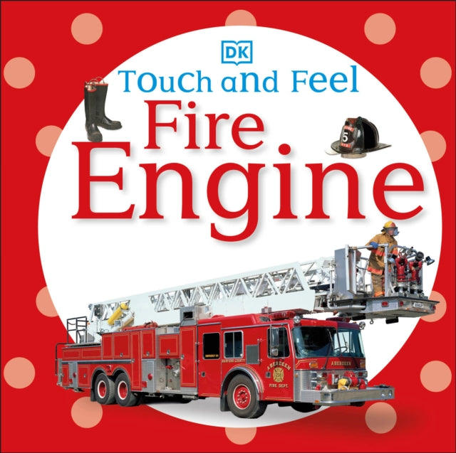 Touch and Feel: Fire Engine