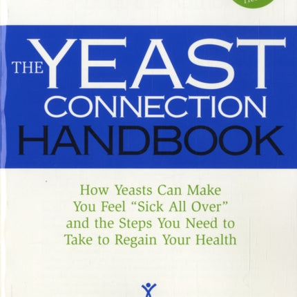 Yeast Connection Handbook How Yeasts Can Make You