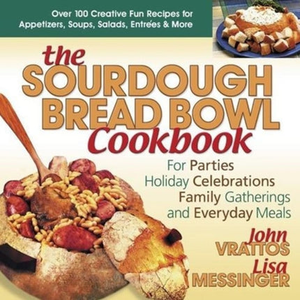 Sourdough Bread Bowl Cookbook For Parties Holiday