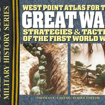 The West Point Atlas for the Great War: The West Point Military History Series