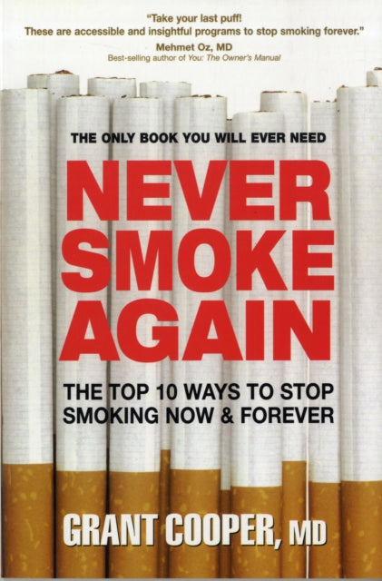 Never Smoke Again The Top 10 Ways to Stop Smoking