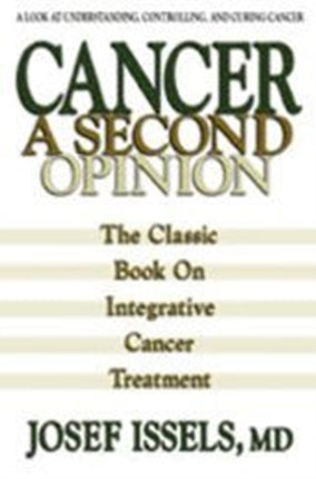 Cancer A Second Opinion A Look at Understanding Controlling and Curing Cancer