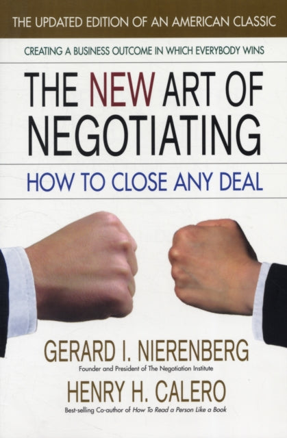 New Art Of Negotiating How to Close Any Deal