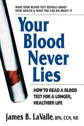 Your Blood Never Lies How to Read a Blood Test