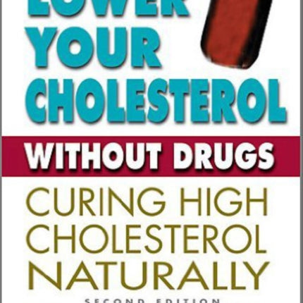 Lower Your Cholesterol Without Drugs Curing High
